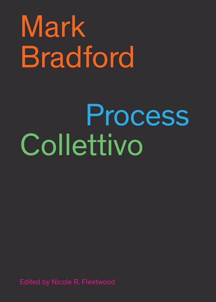 Mark Bradford: Process Collettivo