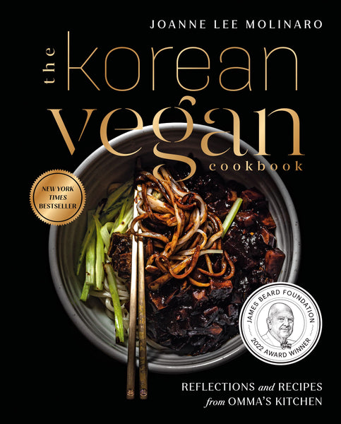 The Korean Vegan Cookbook Reflections and Recipes from Omma's Kitchen