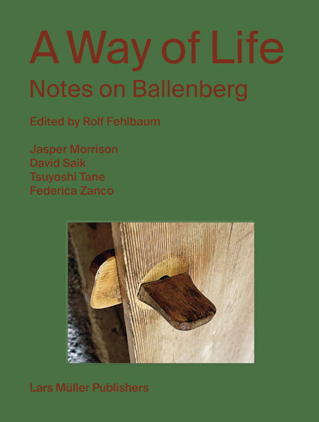 A Way of Life Notes on Ballenberg