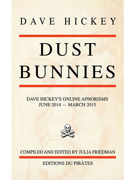 Dust Bunnies: Dave Hickey's Online Aphorisms