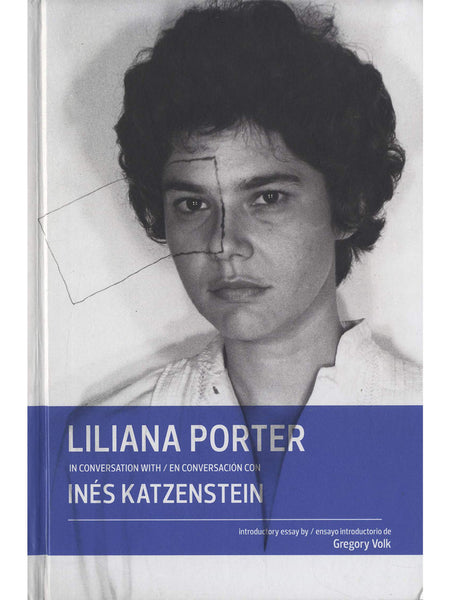 Liliana Porter in Conversation with Inés Katzenstein
