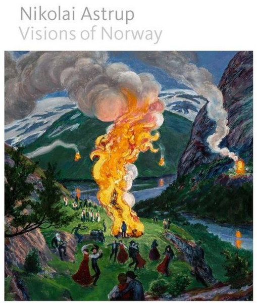 Nikolai Astrup:  Visions of Norway