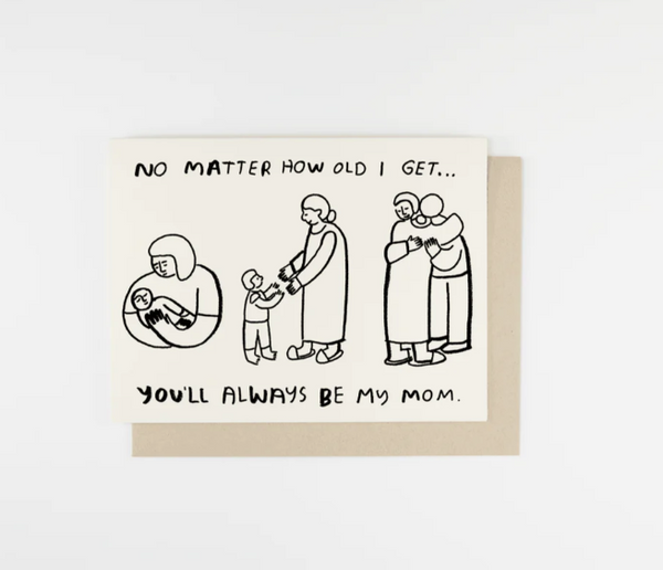No Matter How Old Notecard