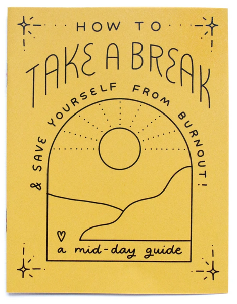 Little How To Take A Break Zine