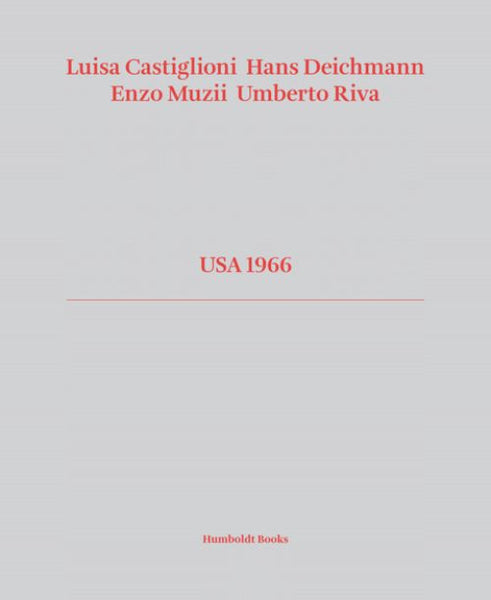 USA 1966 – Luisa Castiglioni, Hans Deichmann, Enzo Muzii, Umberto Riva