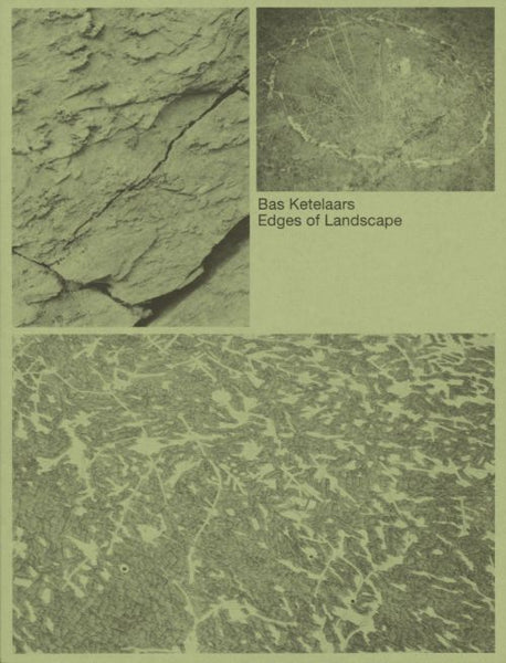 Bas Ketelaars – Edges of Landscape