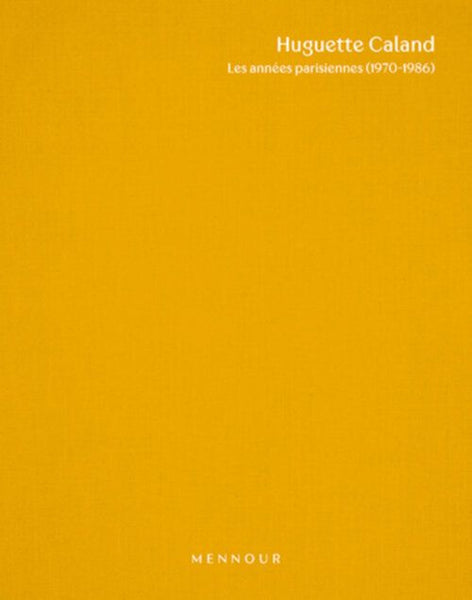Huguette Caland - Les années parisiennes (1970-1986)