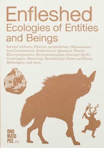 Enfleshed - Ecologies of Entities