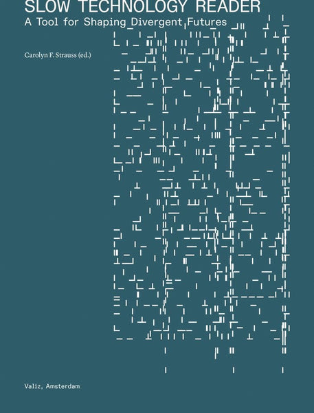 Slow Technology Reader: A Tool for Shaping Divergent Futures