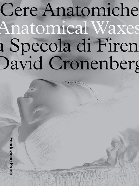 Anatomical Waxes: La Specola di Firenza | David Cronenberg