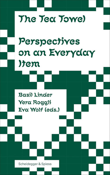 The Tea Towel: Perspectives on an Everyday Item