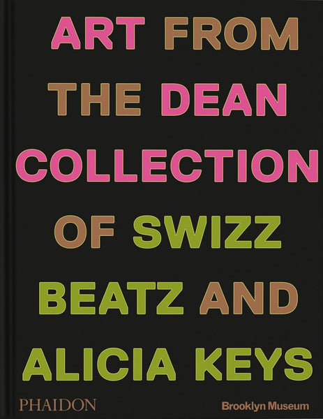 Giants: Art from the Dean Collection of Swizz Beatz and Alicia Key