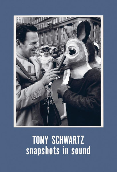 Tony Schwartz: Snapshots in Sound