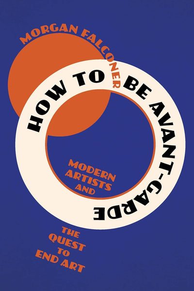 How to Be Avant-Garde