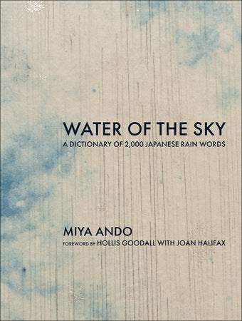 Water of the Sky A Dictionary of 2,000 Japanese Rain Words