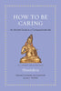 How to Be Caring: An Ancient Guide to a Compassionate Life