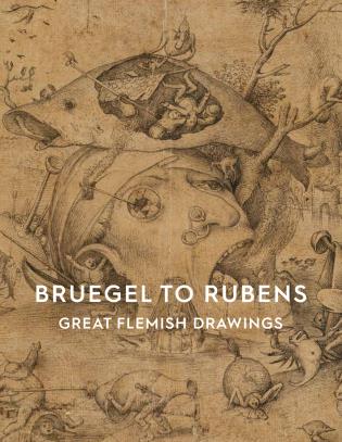 Bruegel to Rubens Great Flemish Drawings