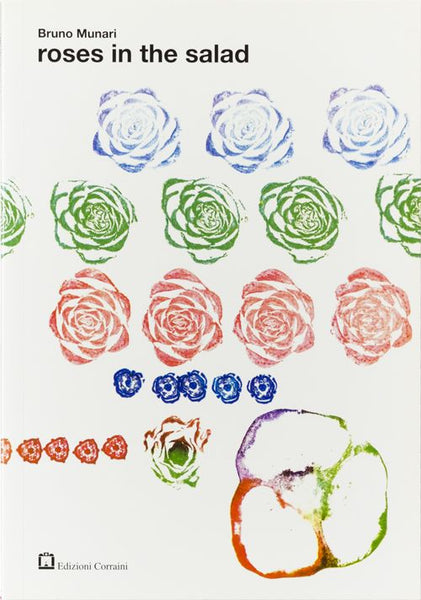 Bruno Munari - Roses In The Salad