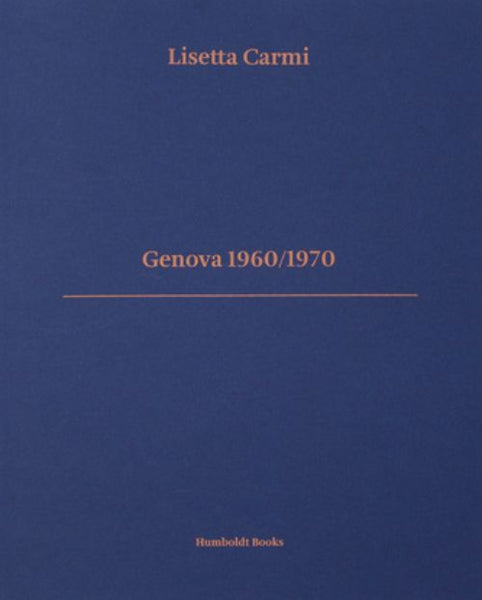 Lisetta Carmi - Genova 1960/1970 (N.E.)