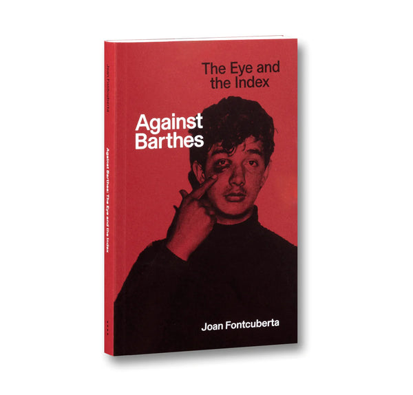Against Barthes: The Eye and the Index