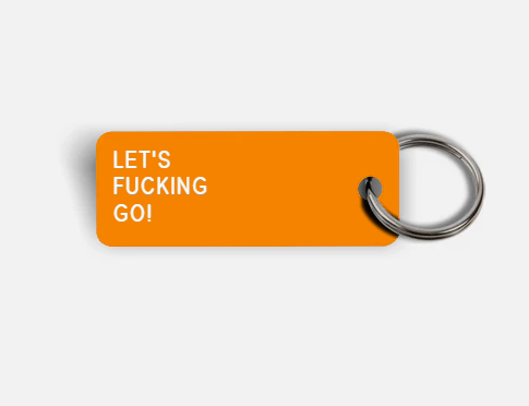 LET'S FUCKING GO! Keychain