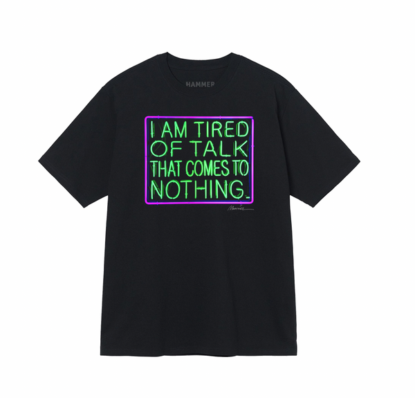 Patrick Martinez: I am Tired of Talk that Comes to Nothing T-shirt