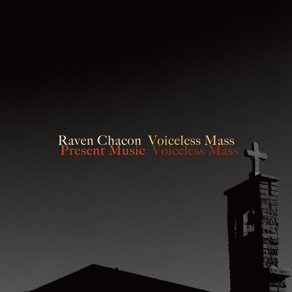 Raven Chacon Voiceless Mass LP