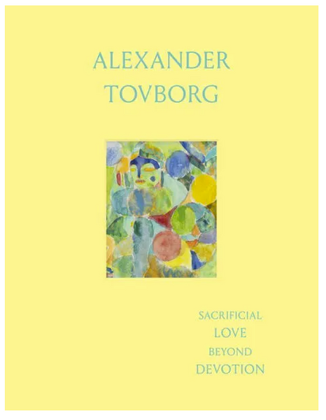 Alexander Tovborg: Sacrificial Love Beyond Devotion