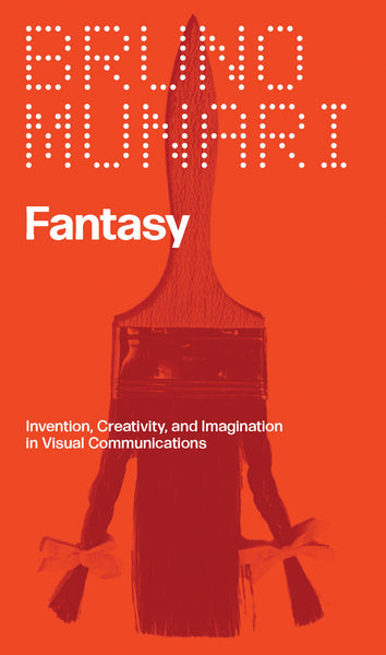 Fantasy Invention, Creativity and Imagination in Visual Communications