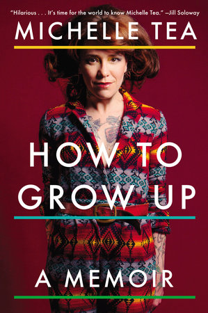 How to Grow Up A Memoir