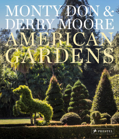 American Gardens:  Monty Don & Derry Moore
