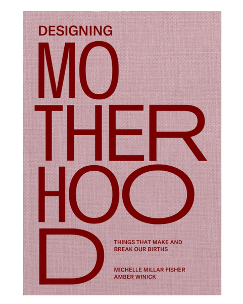Designing Motherhood