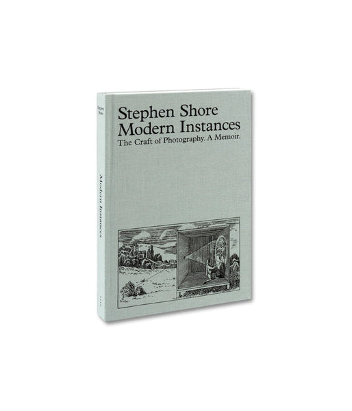 Modern Instances: The Craft of Photography Stephen Shore