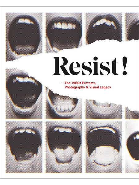 Resist! The 1960s Protests, Photography and Visual Legacy