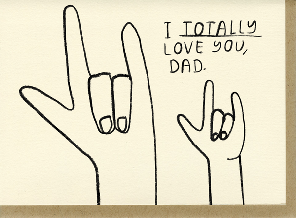 Notecard Totally Love You, Dad