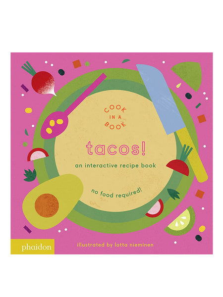 Tacos!: An Interactive Recipe Book (Cook In A Book)