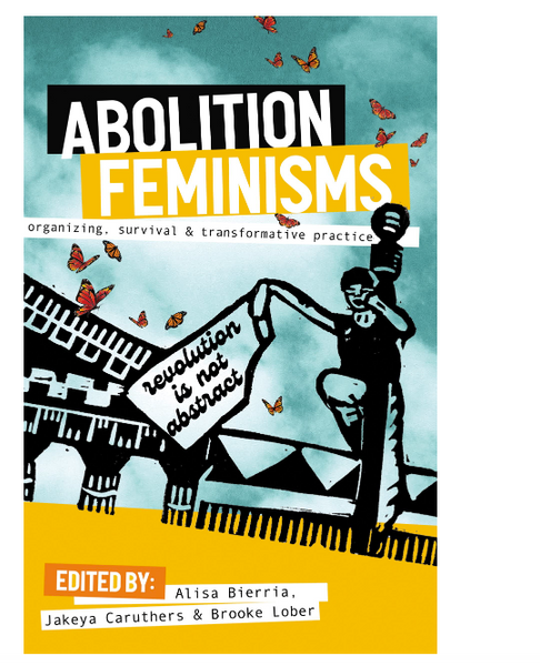 Abolition Feminisms Vol. 1