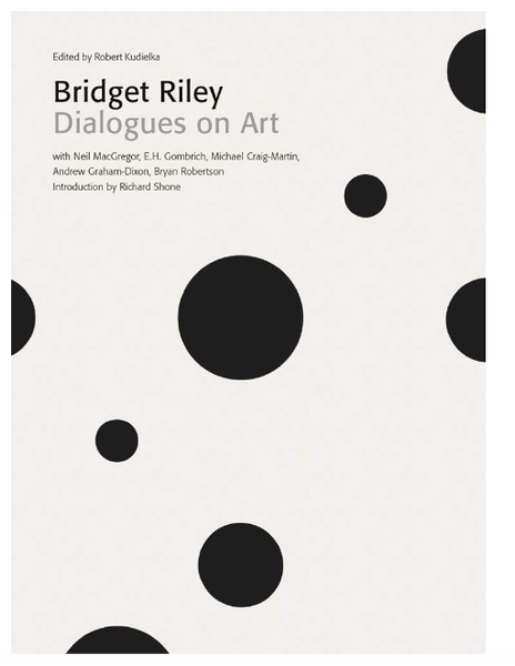 Bridget Riley: Dialogues on Art