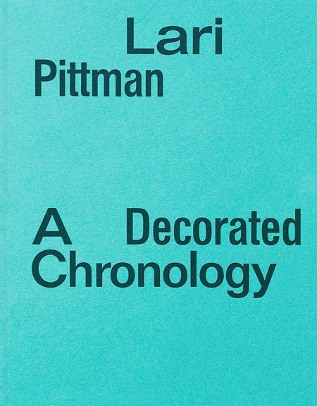 Lari Pittman A Decorated Chronology