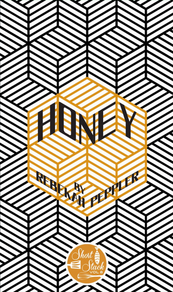 Vol. 8 Honey (by Rebekah Peppler)