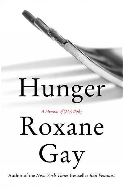 Hunger: A Memoir of My Body