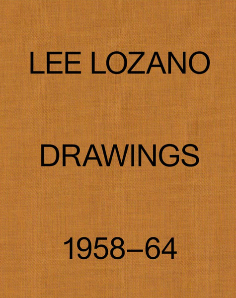 Lee Lozano: Drawings 1958–64