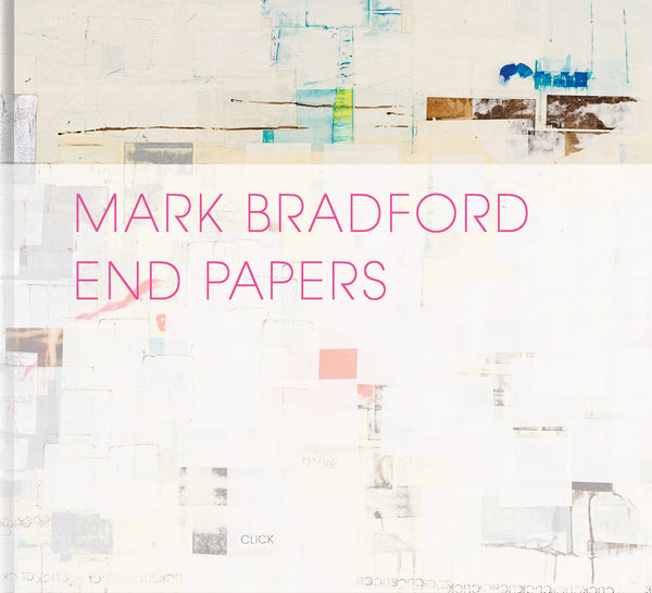 Mark Bradford: End Papers