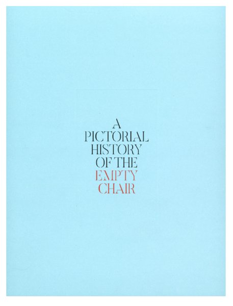 A Pictorial History of the: Empty Chair