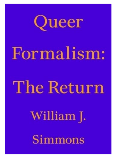 Queer Formalism: The Return: The Return