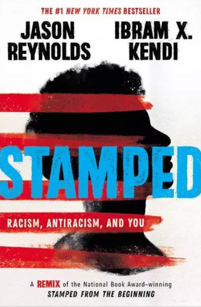 Stamped: Racism, Antiracism, and You: A Remix