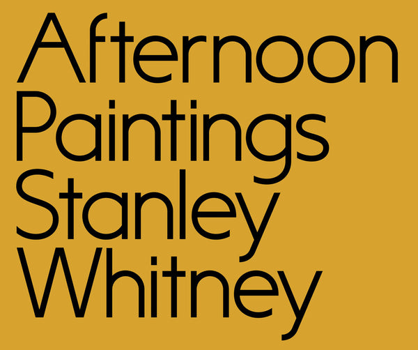 Stanley Whitney: Afternoon Paintings