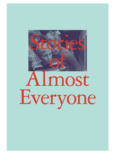 Stories of Almost Everyone