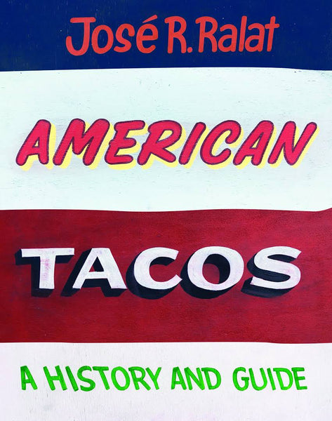 American Tacos: A History and Guide