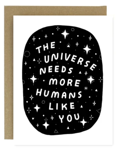 Universe Needs You Notecard